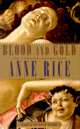 Blood and Gold - Rice, Anne, Professor, and To Be Announced (Read by), and Jacobi, Derek, Sir (Read by)