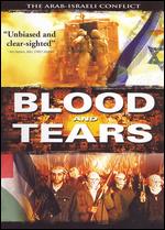 Blood and Tears: The Arab-Israeli Conflict - Isidore Rosmarin