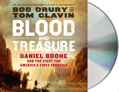 Blood and Treasure: Daniel Boone and the Fight for America's First Frontier
