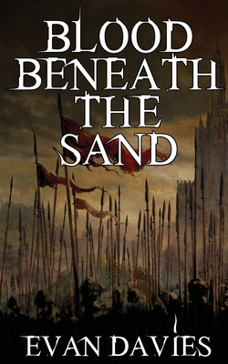 Blood Beneath the Sand - Davies, Evan