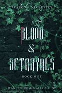 Blood & Betrayals: A Dark Academia Romantasy Series