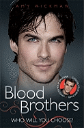 Blood Brothers: The Biography of the Vampire Diaries' Ian Somerhalder/The Biography of the Vampire Diaries' Paul Wesley