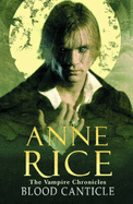 Blood Canticle - Rice, Anne