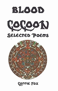 Blood Cocoon: Selected Poems