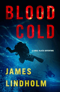 Blood Cold: A Chris Black Adventure Volume 2