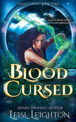 Blood Cursed: An urban fantasy fated mates romance - Leighton, Leisl