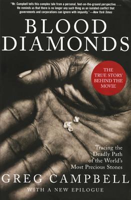Blood Diamonds, Revised Edition: Tracing the Deadly Path of the World's Most Precious Stones - Campbell, Greg
