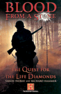 Blood from a Stone: The Quest for the Life Diamonds