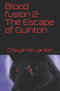 Blood fusion 2 The Escape of Quinton