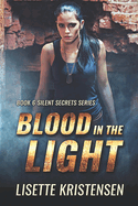 Blood in the Light: Book 6