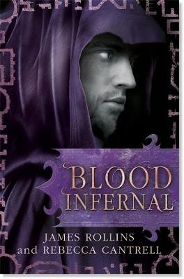 Blood Infernal - Rollins, James, and Cantrell, Rebecca