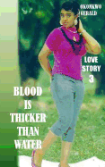 Blood Is Thicker Than Water: Love Story 3