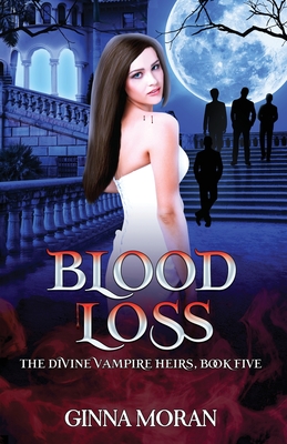Blood Loss - Moran, Ginna