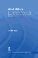 Blood Matters: Five Civilized Tribes and the Search of Unity in the 20th Century