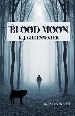 Blood Moon - Gillenwater, K J