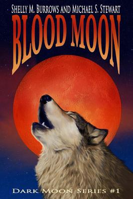 Blood Moon - Stewart, Michael S, and Burrows, Shelly M