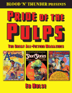Blood 'n' Thunder Presents: Pride of the Pulps: The Great All-Fiction Magazines