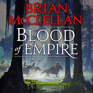 Blood of Empire: Book Three of Gods of Blood and Powder