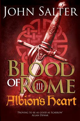 Blood of Rome: Albion's Heart: Albion's Heart - Salter, John