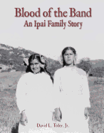 Blood of the Band: An Ipai Family Story