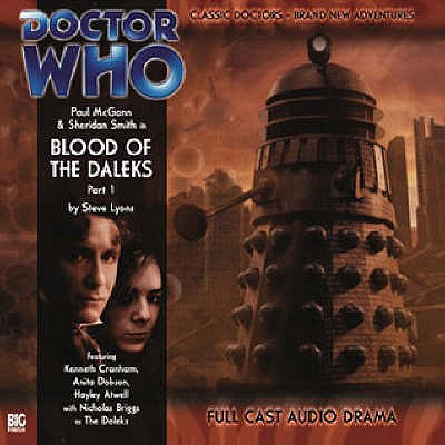 Blood of the Daleks - Lyons, Steve, and McGann, Paul (Read by), and Smith, Sheridan (Read by)