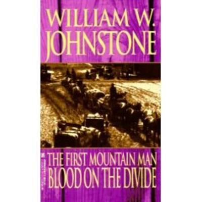 Blood on the Divide - Johnstone, William W.