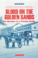 Blood on the Golden Sands: The Memoirs of a Penang Family