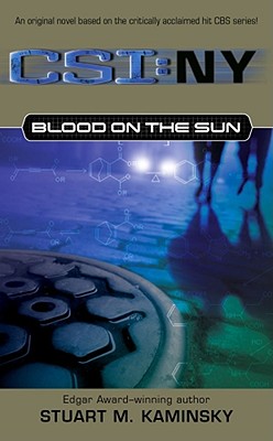 Blood On the Sun: CSI: NY - Kaminsky, Stuart M.
