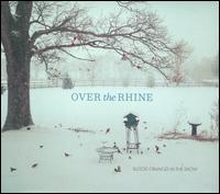 Blood Oranges in the Snow - Over the Rhine