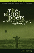 Blood Poets: A Cinema of Savagery, 1958-1999