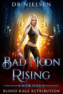 Blood Rage Retribution: Bad Moon Rising Series