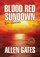 Blood Red Sundown: Evil Begins