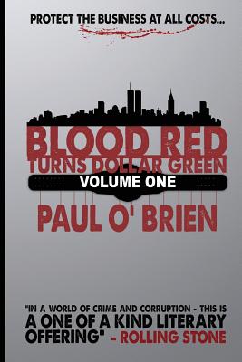 Blood Red Turns Dollar Green - O'Brien, Paul