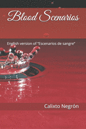 Blood scenarios: English version of "Escenarios de sangre"