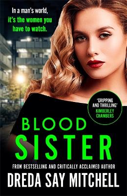 Blood Sister: Dark, gritty and unputdownable (Flesh and Blood Series Book One) - Mitchell, Dreda Say