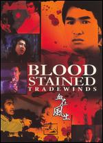 Blood Stained Tradewind - Chor Yuen