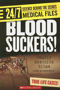 Blood Suckers!: Deadly Mosquito Bites