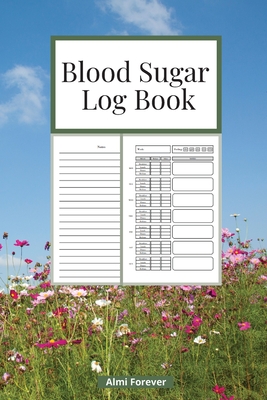 Blood Sugar Log Book: Diabetes Log Book 1.2 Weekly Blood Sugar Book, 108 Alternate Pages Sheets with Tables & Sheets with Lines Enough for 1 Years, 4 Time Before-After (Breakfast, Lunch, Dinner, Bedtime), Portable Size - Forever, Almi