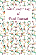 Blood Sugar Log & Food Journal: Professional and Comprehensive Diabetes Diary for Logging Blood Sugar(before & after) + Record Meals and Medication Use and General Health (blood pressure, weight, sleep patterns)