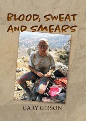 Blood, Sweat and Smears - Gibson, Gary