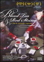 Blood Tea and Red String - Christiane Cegavske