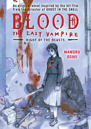 Blood: The Last Vampire: Night of the Beasts