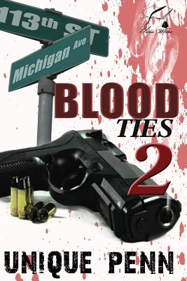 Blood Ties 2: The Ties That Bind - Penn, Unique