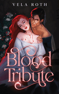 Blood Tribute: A Spicy Fantasy Romance Novella