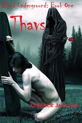 Blood Underground: Book One: Thavs - Jackson, Terence