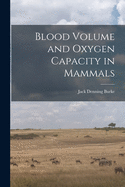 Blood Volume and Oxygen Capacity in Mammals