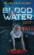 Blood Water: Taylor, Mage Book Two