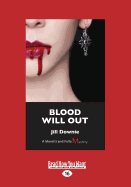 Blood Will Out: A Moretti and Falla Mystery (Large Print 16pt)