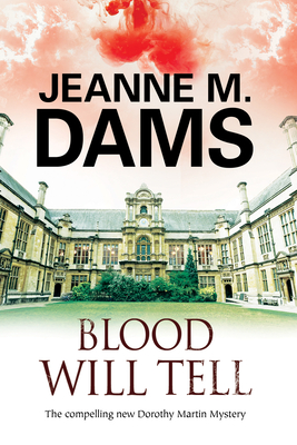 Blood Will Tell: A Cozy Mystery Set in Cambridge, England - Dams, Jeanne M.