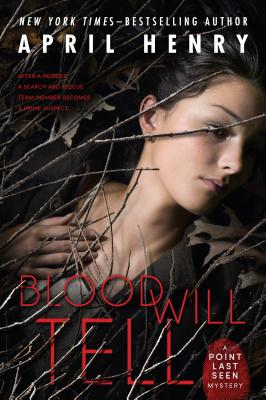 Blood Will Tell: A Point Last Seen Mystery - Henry, April
